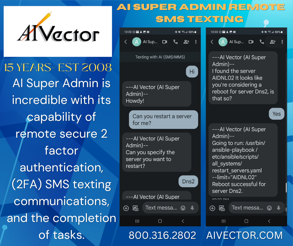 AI Super Admin is incredible with its capability of remote secure 2 factor authentication, (2FA) SMS texting communications, and the completion of tasks.